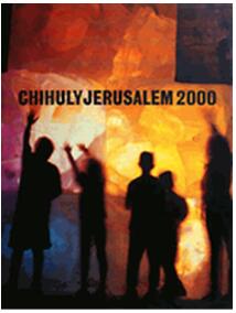 2000Ү·-CHIHULY IN THE LIGHT OF JERUSALEM 2000 .
